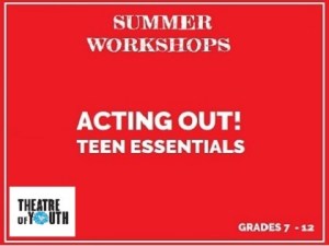 ACTING OUT! Teen Essentials 2023