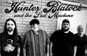 Hunter Blalock & The Sad Machine with Special Guests Tim Moore & Canon Tyler