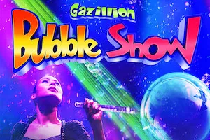 The Gazillion Bubble Show