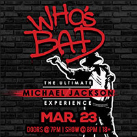 Who’s Bad – The Ultimate Michael Jackson Experience