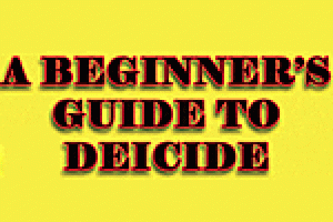 A Beginner’s Guide to Deicide