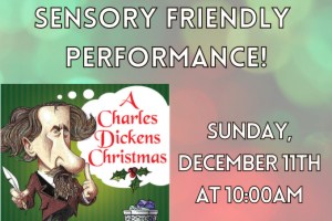 A Charles Dickens Christmas (Sensory Friendly)