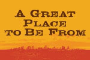 A Great Place to Be From