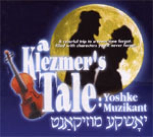 A Klezmer’s Tale: Yoshke Muzikant
