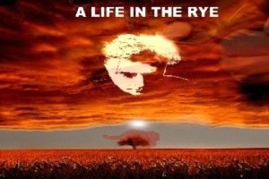 A Life in the Rye
