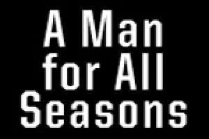 A Man for All Seasons