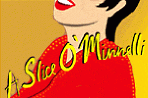 A Slice O’ Minnelli