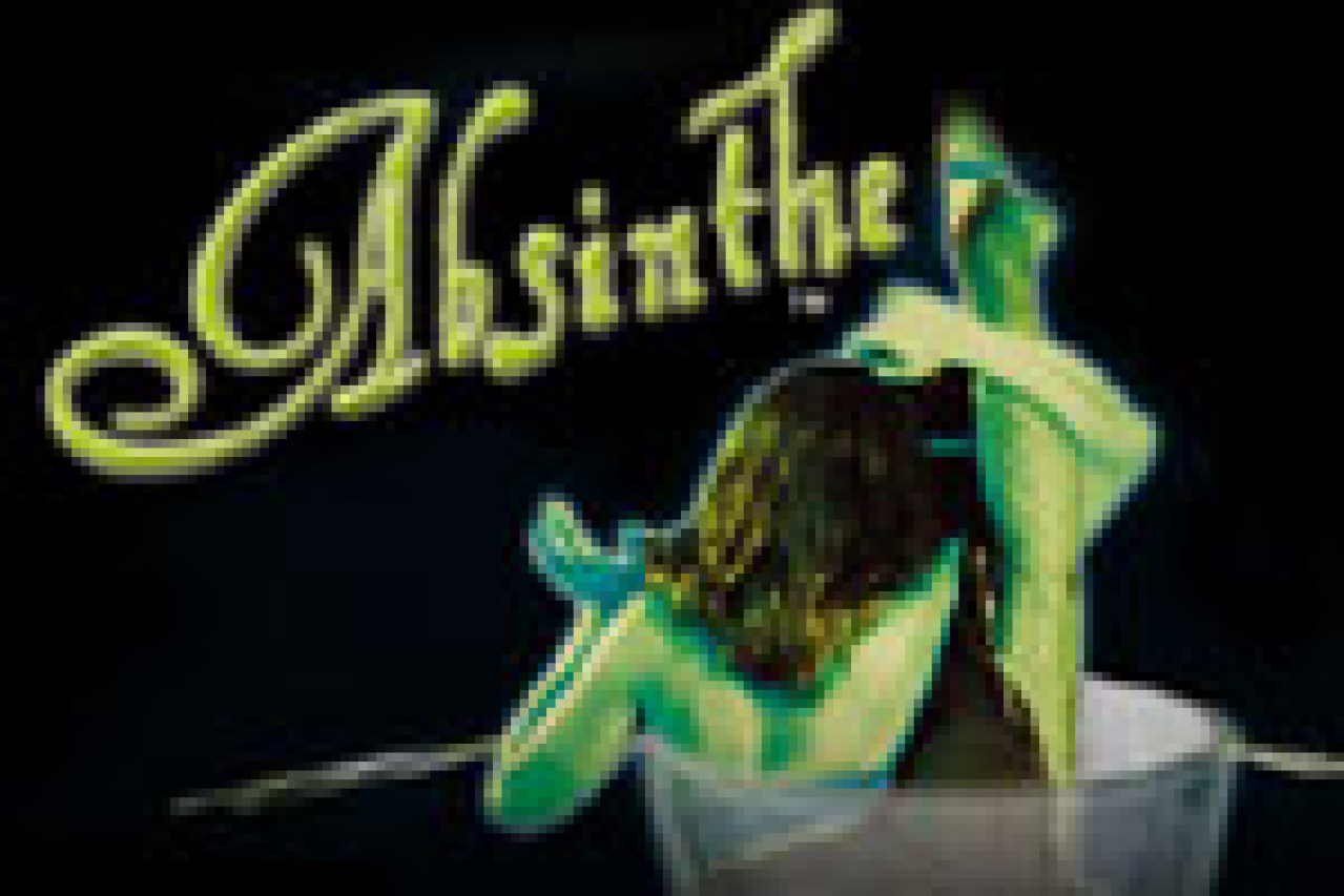 Absinthe on New York City Get Tickets Now! Theatermania 128539