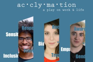 Acclymation: A Play on Work & Life