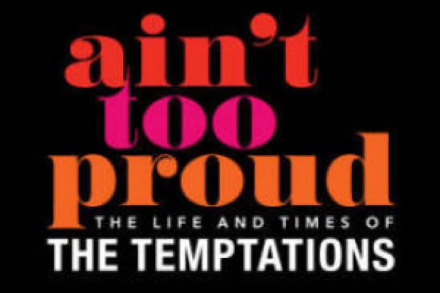 aint too proud the life and times of the temptations logo 96906 3