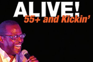 ALIVE! 55+ and Kickin’!