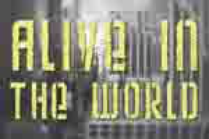 Alive In The World