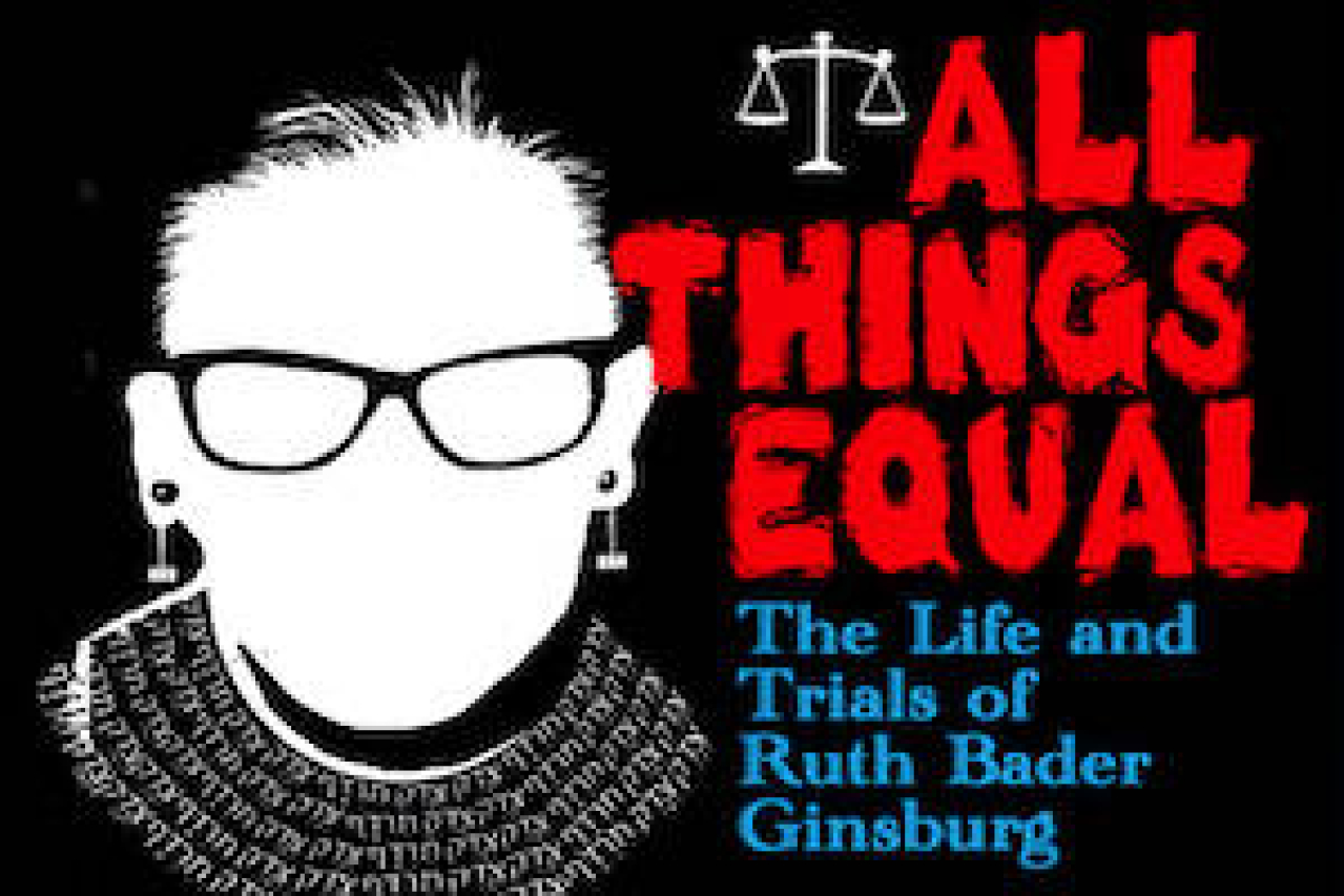 all things equal the life and trials of ruth bader ginsburg logo 97513 1