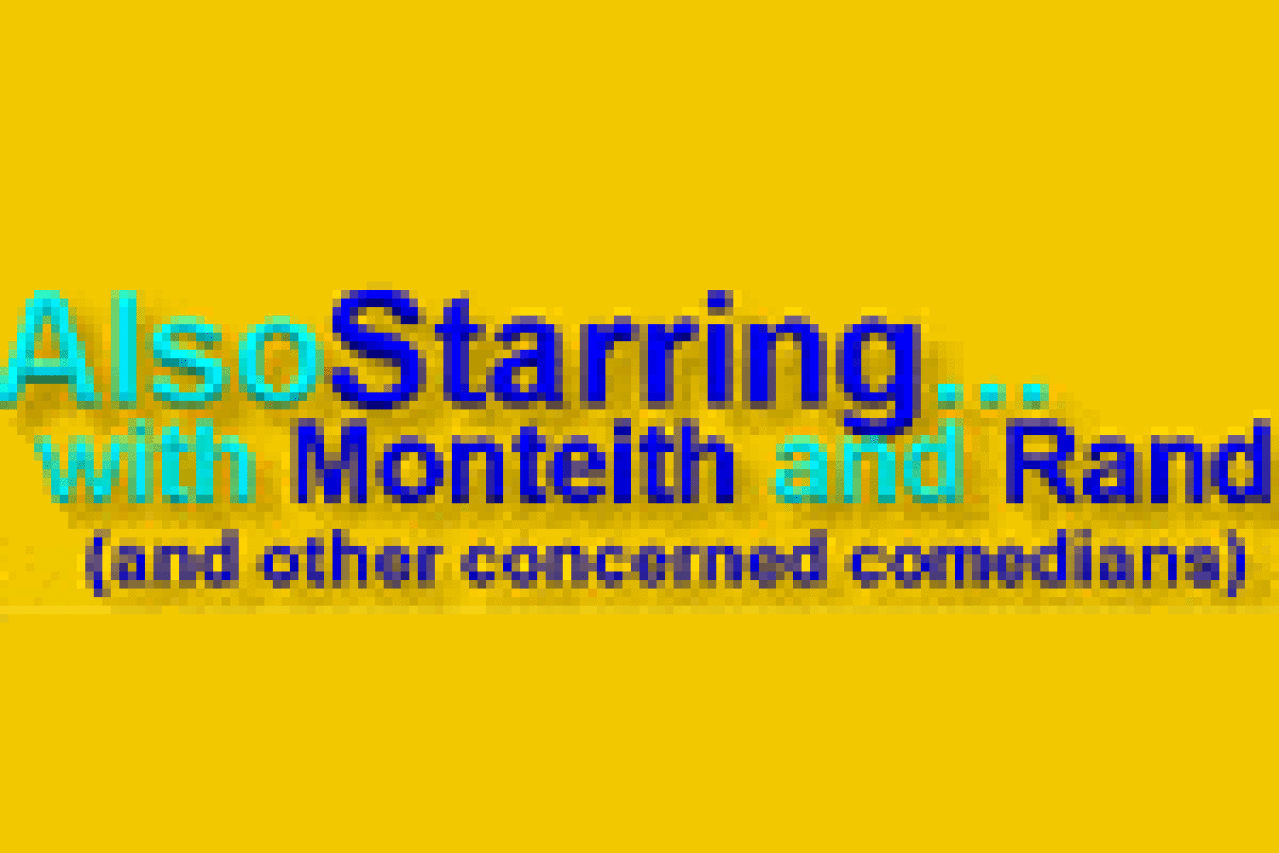 also starringwith montieth and rand and other concerned comedians logo 2706