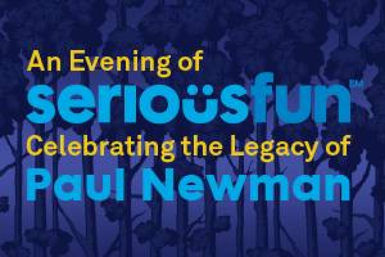an evening of seriousfun celebrating the legacy of paul newman logo 46012
