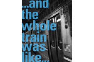 ..and the whole train was like…