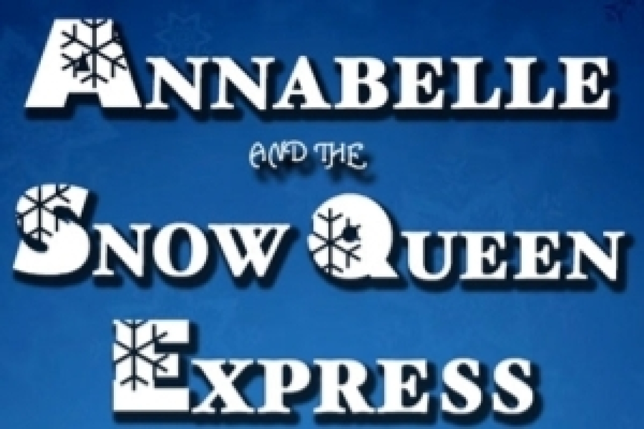 annabelle and the snow queen express logo Broadway shows and tickets