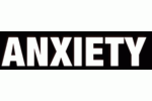 ANXIETY