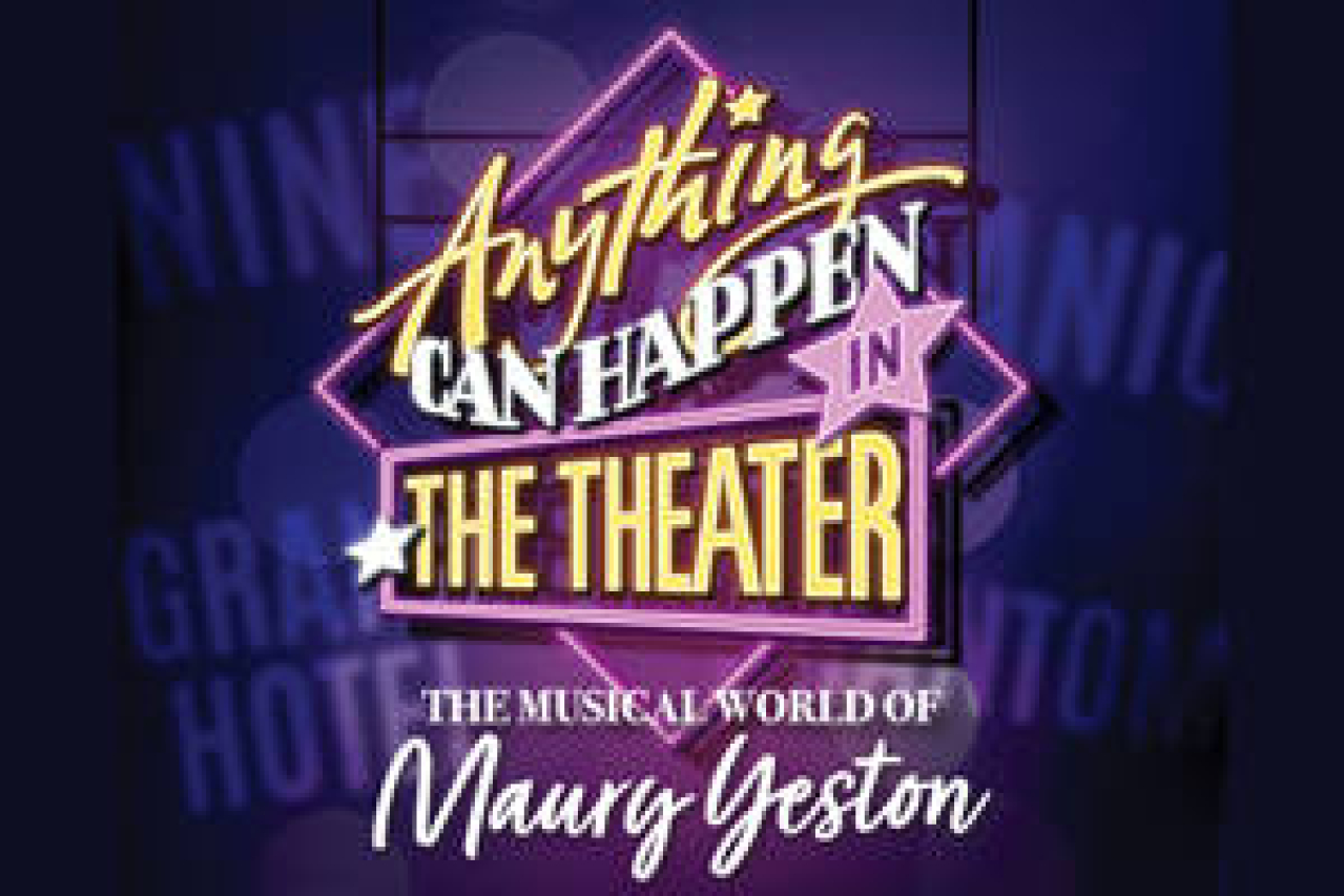anything can happen in the theatre the songs of maury yeston logo 88866