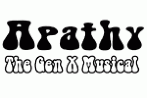 Apathy: The Gen X-Musical