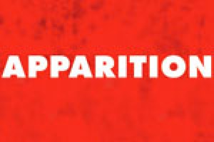 Apparition: An Uneasy Play of the Underknown