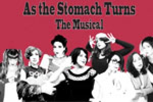 As the Stomach Turns: The Musical