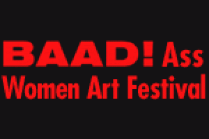 BAAD! Ass Women Art Festival