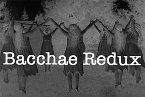 Bacchae Redux