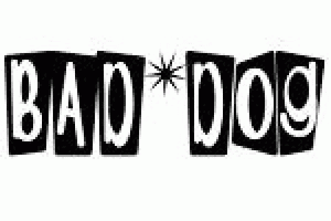 Bad Dog