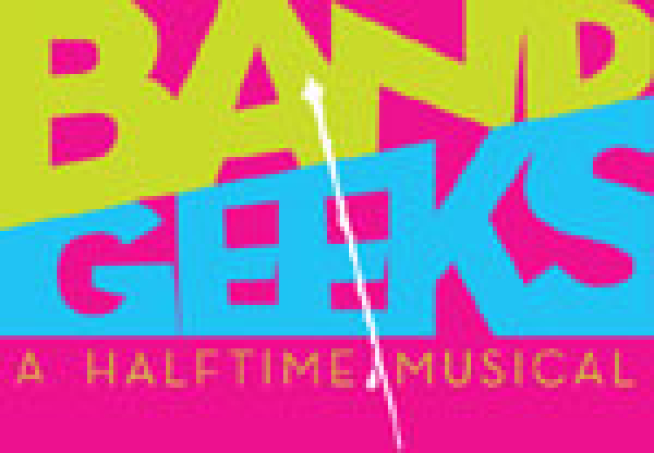band geeks a halftime musical logo Broadway shows and tickets