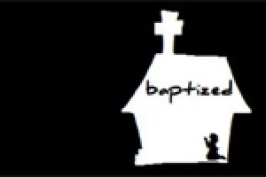 Baptized