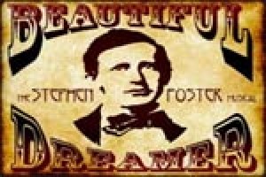 Beautiful Dreamer – The Stephen Foster Musical