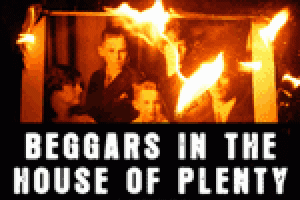 Beggars in the House of Plenty