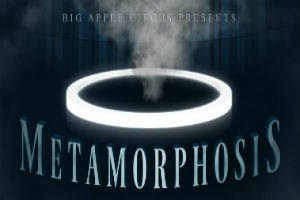 Big Apple Circus – Metamorphosis