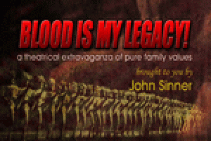 Blood Is My Legacy!