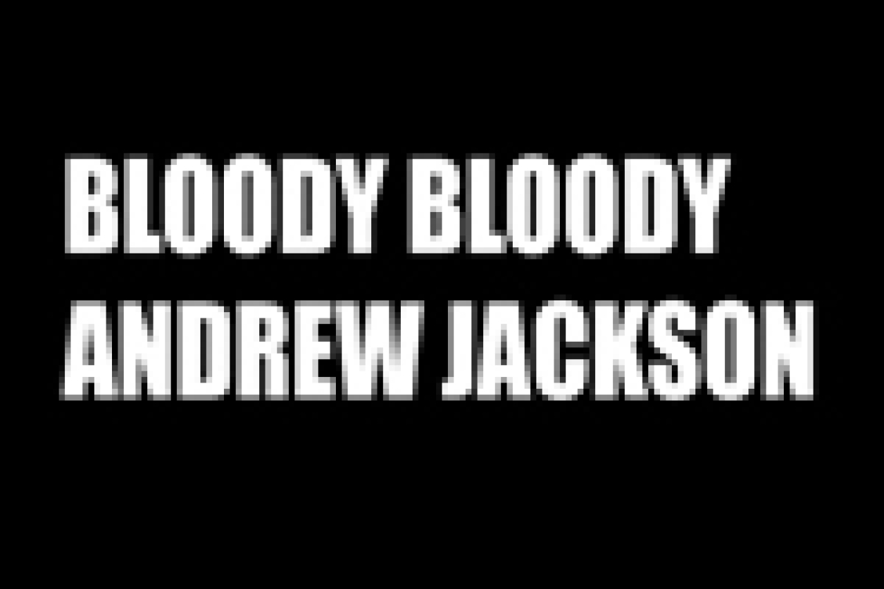 bloody bloody andrew jackson logo 13579