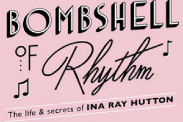 bombshell of rhythm the life secrets of ina ray hutton logo 50376