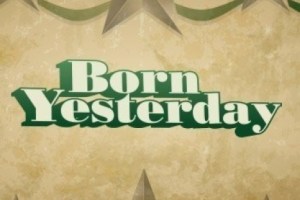 Born Yesterday
