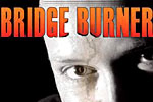 Bridge Burner
