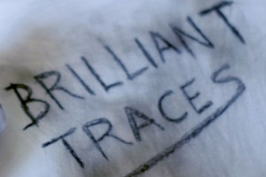 Brilliant Traces