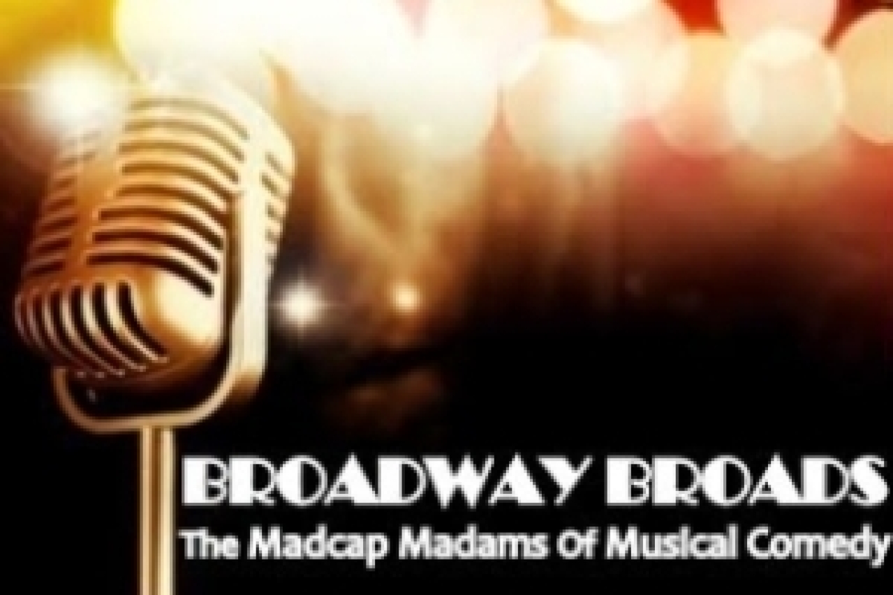 broadway broads the madcap madams of musical comedy logo 44891