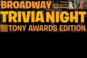 Broadway Trivia Night: Tony Award Edition