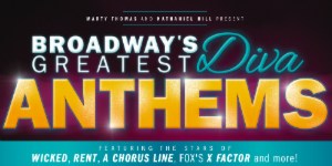 Broadway’s Greatest Diva Anthems