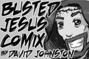Busted Jesus Comix by David Johnston