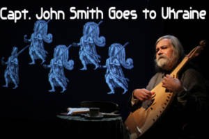 Captain John Smith Goes to Ukraine