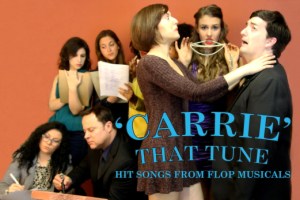 “Carrie” That Tune: Hit Songs From Flop Musicals