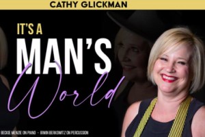 Cathy Glickman Performs “It’s A Man’s World”