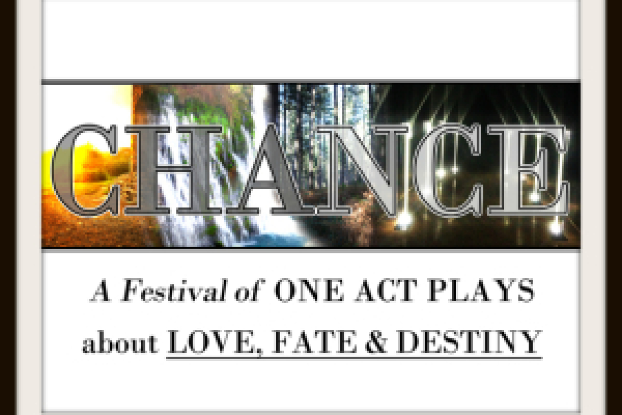 chance a festival of one acts about love fate and destiny logo 46060