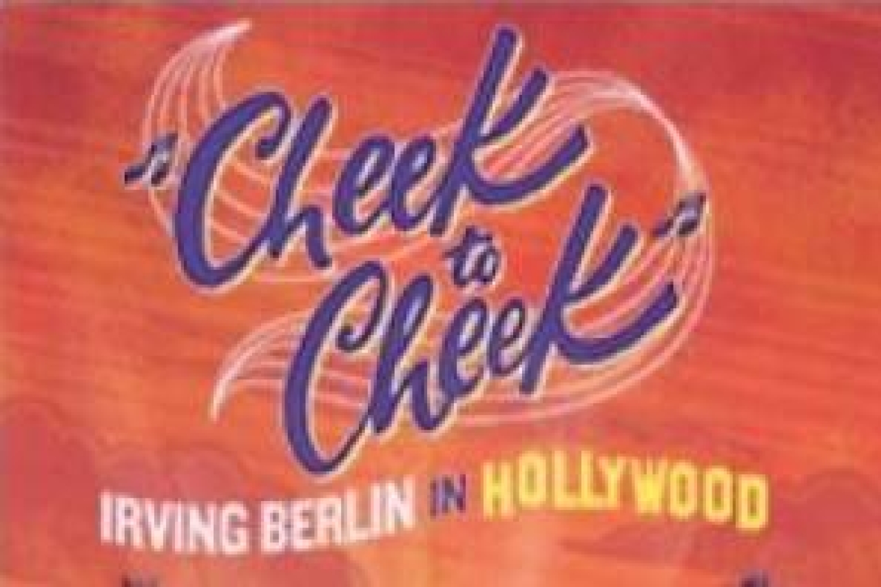 cheek to cheek irving berlin in hollywood logo 97309 1
