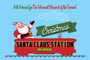 Christmas at Santa Claus Station. A New Musical!
